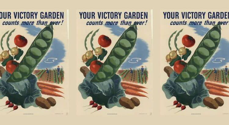 Victory Garden Propaganda Posters
